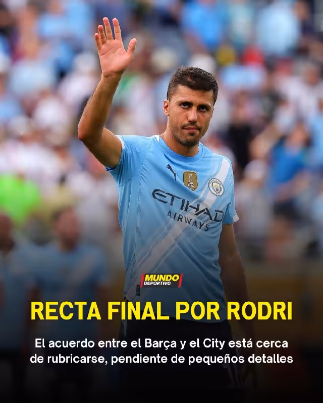Rodri «Barselona»ga o'tishga yaqin