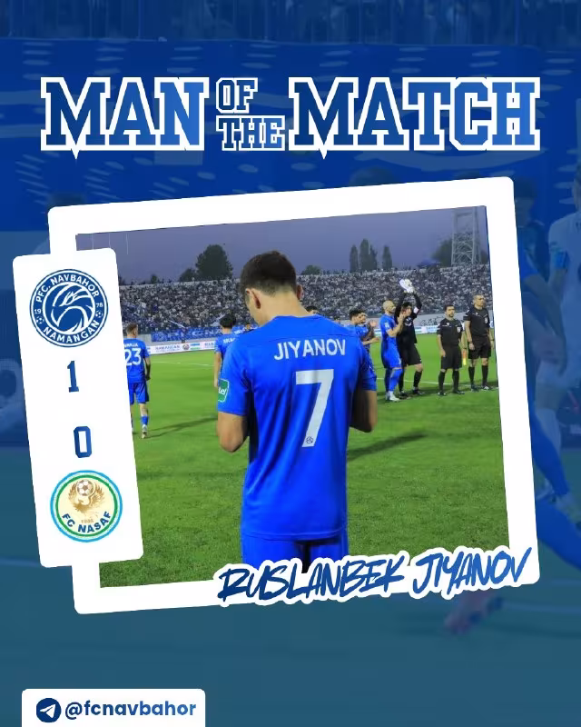 Navbahor 1:0 Nasaf: Ruslanbek Jiyanov uchrashuvning eng yaxshi futbolchisi