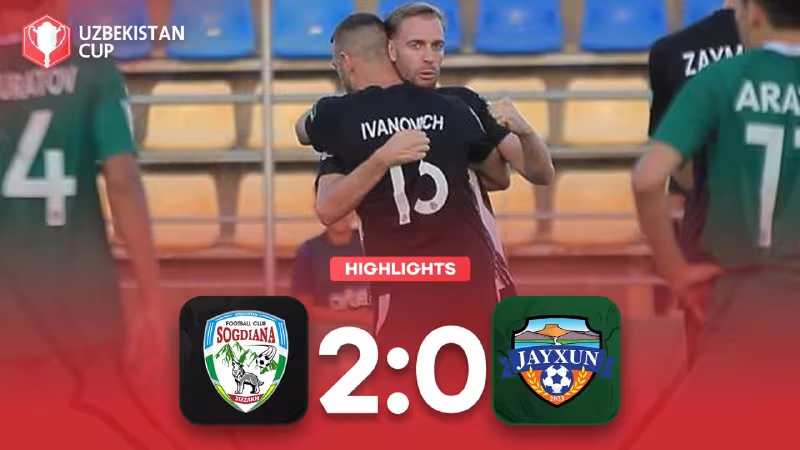 So'g'diyona 2:0 QMU Jayxun: O'zbekiston kubogi 1/8 finali